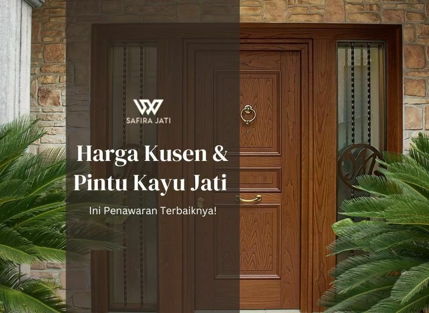 Harga Kusen & Pintu Kayu Jati